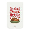 Eat Drink and Be Thankful